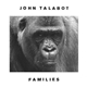 John Talabot - Families